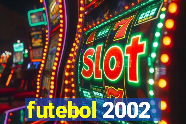 futebol 2002
